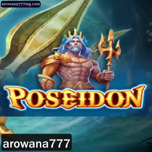 Poseidon: Mergulhe na Aventura com Arowana777
